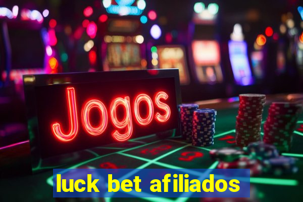 luck bet afiliados